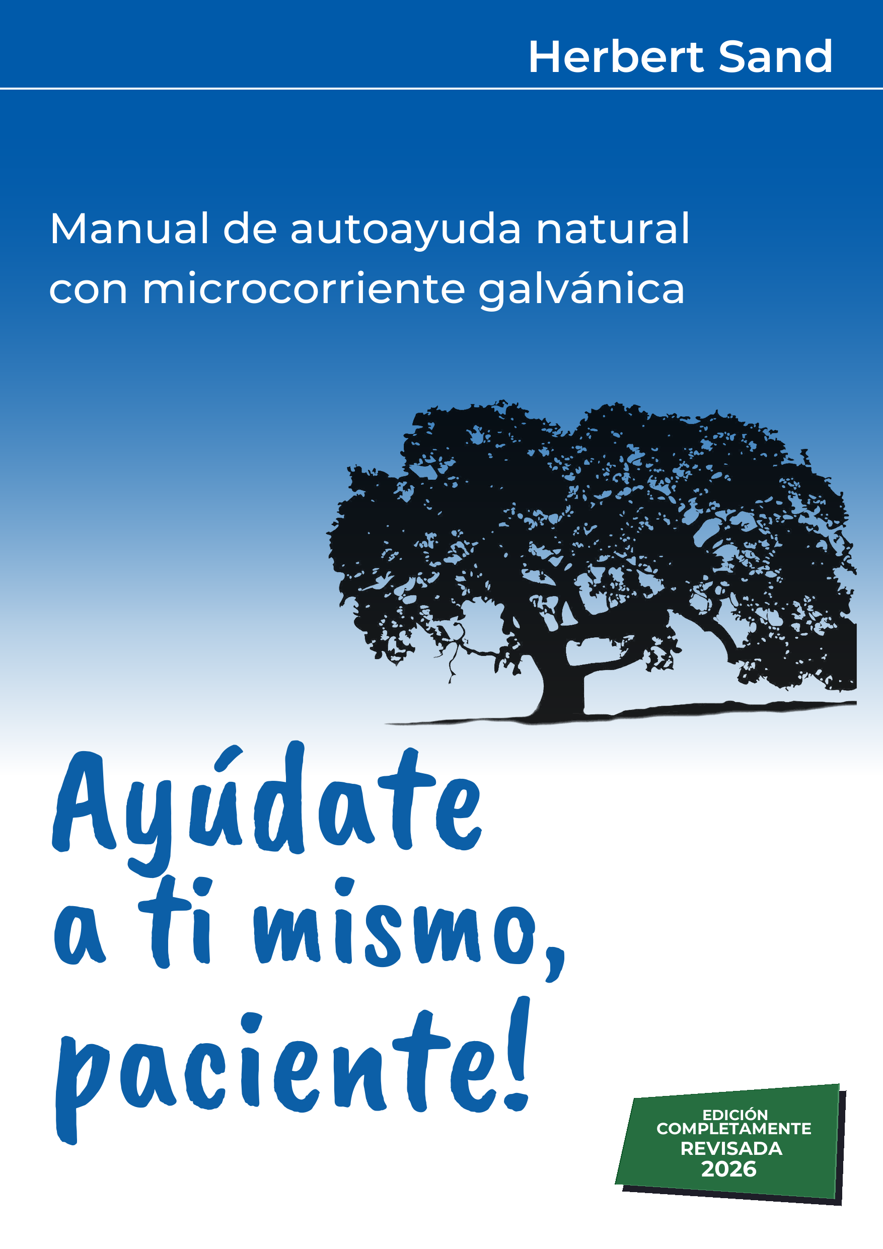 Ayúdate a ti mismo, Paciente